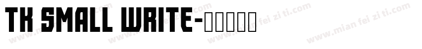 TK Small Write字体转换